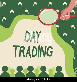 Hand Writing Zeichen Day Trading, Internet-Konzept Wertpapiere speziell Kauf und Verkauf von Finanzinstrumenten Hand Holding Vergrößerungsglas Examini Stockfoto