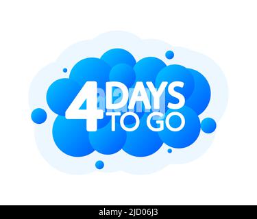 „Four Days To Go“-Bubble-Banner, blaues Emblem-Etikett. Vektorgrafik. Stock Vektor