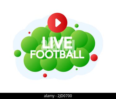 Live Football Bubble Banner, grünes Emblem-Etikett. Vektorgrafik. Stock Vektor