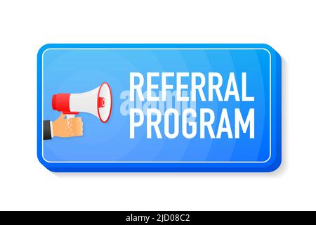 Referral Program Megaphon blauer Banner im 3D Stil auf weißem Hintergrund. Die Hand hält den Lautsprecher. Vektorgrafik. Stock Vektor