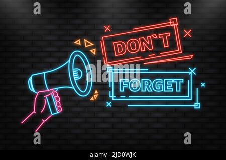 Neonsymbol. Megafon rotes Banner mit dont forget Zeichen. Vektorgrafik. Stock Vektor