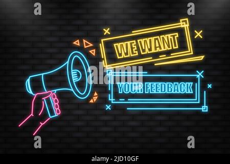 Neonsymbol. Hand hält Megaphon mit Wir wollen Ihr Feedback Stock Vektor