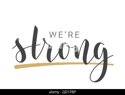 Handgeschriebene Schriftzüge von We are Strong. Vorlage für Banner, Karte, Etikett, Postkarte, Poster, Aufkleber, Druck- oder Webprodukt. Vektorgrafik. Stock Vektor