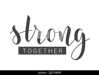Handgeschriebene Schriftzüge von Strong Together. Vorlage für Banner, Karte, Etikett, Postkarte, Poster, Aufkleber, Druck- oder Webprodukt. Vektorgrafik Stock Vektor