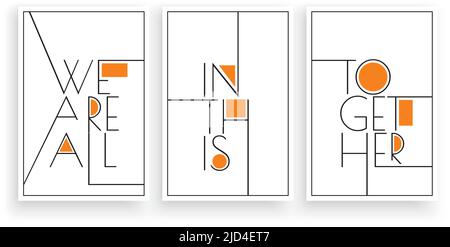 Wir sind alle in diesem zusammen, Vektor. Wording-Design, Schriftzug. Dreiteilig skandinavisches, minimalistisches Posterdesign. Motivierendes, inspirierendes Leben Stock Vektor