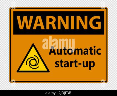 Warnung automatisches Start-up-Zeichen auf transparentem Hintergrund, Vektordarstellung Stock Vektor