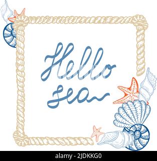 Ein Rahmen im nautischen Stil. Seil mit Muscheln und Seesternen, handgezeichneter Doodle im Sketch-Stil. Handgezeichnete Inschrift. Seil mit Knoten. Meer Ozean. Stock Vektor