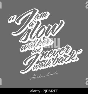 Ich bin Ein langsamer Walker, aber ich gehe nie zurück. T-Shirt Print Template Vektorgrafik für Print-Design. Stock Vektor