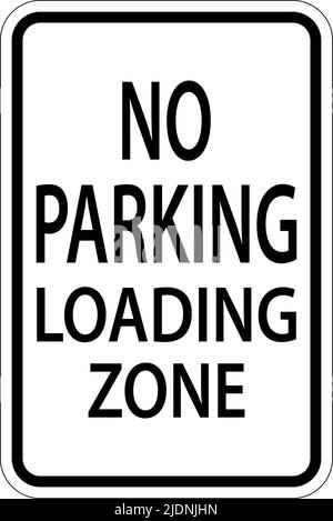 Schild Mit Dem Schild „No Parking Loading Zone“ Auf Weißem Hintergrund Stock Vektor