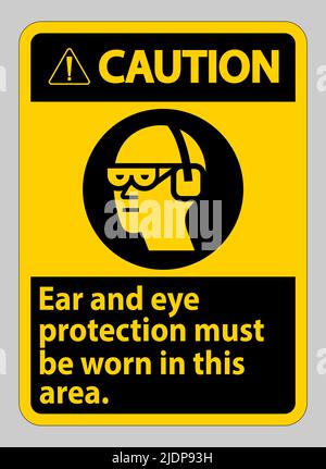 In diesem Bereich muss ein Warnschild mit Ohr- und Augenschutz getragen werden Stock Vektor