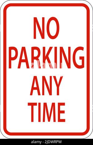 No Parking Any Time Schild Auf Weißem Hintergrund Stock Vektor
