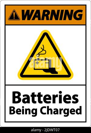 Warnhinweis Batterien Werden Geladen, Schild Auf Weißem Hintergrund Stock Vektor