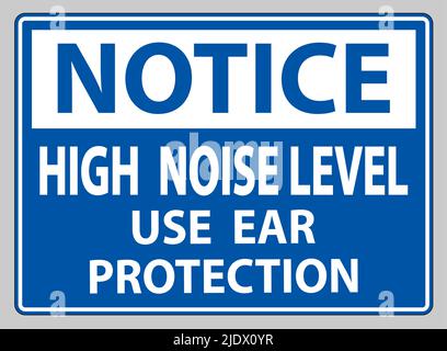 Hinweisschild mit hohem Geräuschpegel Gehörschutz auf weißem Hintergrund verwenden Stock Vektor