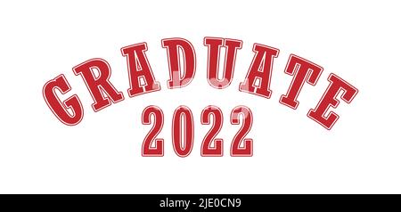 Abschluss im Jahr 2022. Schriftzüge für eine Seniorenklasse, ein Wiedersehen oder eine besondere Veranstaltung. Vektor für den Druck auf Kleidung, Logos, Aufkleber, Banner und Aufkleber, iso Stock Vektor