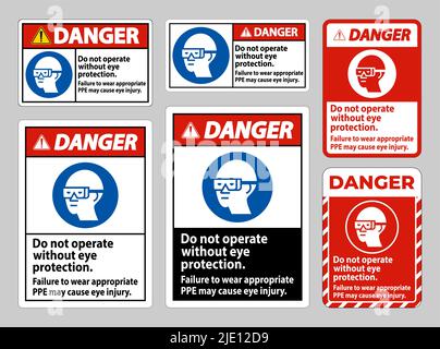 Warnschild nicht ohne Augenschutz betreiben, wenn keine geeignete PSA getragen wird, kann es zu Augenverletzungen kommen Stock Vektor