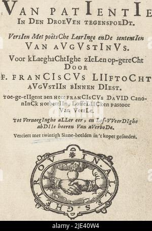 Titelseite für: Franciscus Lijftocht, voor-winckel van patientie in den droeven tegenspoedt (...), 1679, dl. 1, anonym, 1679, die Titelseite des Emblembuches mit Druckerratschlägen. Der vollständige Titel lautet voor-Winckel van patientie in den droeven tegenspoedt. Versien traf poëtsche Leeringe ende sententien van Augustinus. For Sorrowful Souls at-law von F. Franciscus Lijftocht Augustijn binnen Diest. Sir Franciscus David Canoninck Norbertine, Vikar von Veerle, zugeschrieben. Zum Verdienst aller und zum Lob der Abtei Lords von Averbode. Dekoriert mit zwanzig Bildern des Heiligen Stockfoto