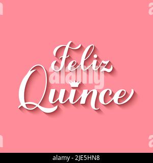 Feliz Quince Kalligraphie Handschriftzug. Happy Fifteen auf Spanisch. Quinceanera Typografie Poster. Lateinamerikanisches Mädchen 15th Geburtstag. Vektorvorlage f Stock Vektor