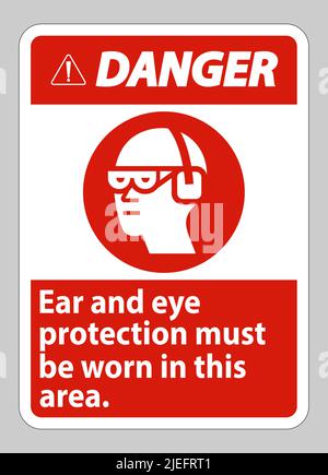 In diesem Bereich muss ein Warnschild mit Ohr- und Augenschutz getragen werden Stock Vektor
