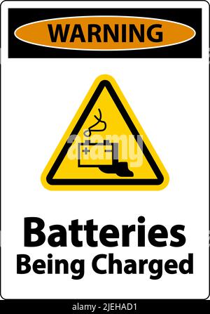 Warnhinweis Batterien Werden Geladen, Schild Auf Weißem Hintergrund Stock Vektor