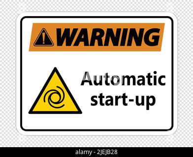 Warnung automatisches Start-up-Zeichen auf transparentem Hintergrund, Vektordarstellung Stock Vektor