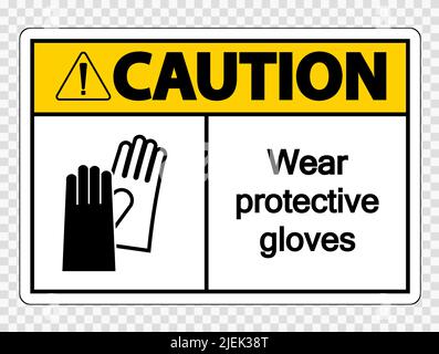 Vorsicht Tragen Sie Schutzhandschuhe Zeichen auf transparentem Hintergrund, Vektor-Illustration Stock Vektor