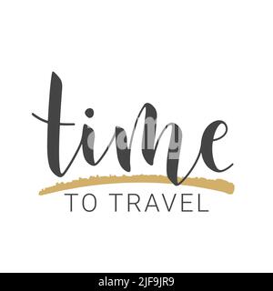 Vektorgrafik. Handschriftliche Beschriftung von Time to Travel. Vorlage für Banner, Einladung, Postkarte, Poster, Print, Aufkleber oder Webprodukt. Stock Vektor