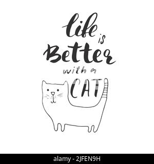 Das Leben ist besser mit einer Katze, Beschriftung Zitat.positive Motivation Phrase. vektor-Illustration. Stock Vektor