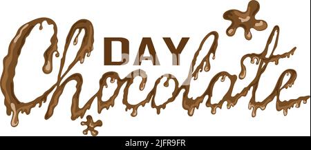 World Chocolate Day. Dunkelbraune Töne. Der Text ist handschriftlich. Schriftzug mit tropfender Schokolade und Verschmutzungen. Vektorgrafik auf weißem Hintergrund Stock Vektor