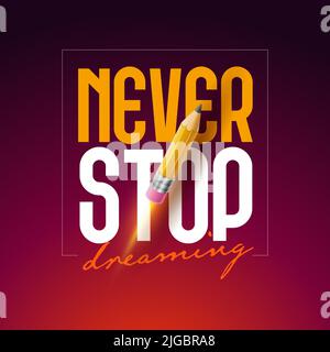 Never Stop Dreaming typografische Vektorgrafik Stock Vektor