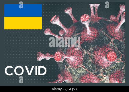 COVID-19 Pandemie, COVID 2022 Neustart COVID in der Ukraine 2022, Flagge Ukraine auf Hintergrund Coronavirus, 3D Arbeit und 3D Bild Stockfoto