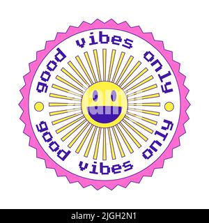 Girly Y2K Aufkleber. Runder Patch mit einem sonnigen Smiley-Gesicht und den Worten nur gute Vibes. Retro-Pixelschriftart. Textgrafikelement in hellen Säurelaktfarben. S Stock Vektor