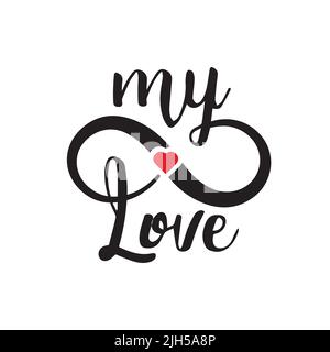 Unendlichkeits-Schild, Alles Liebe zum Valentinstag. Moderne Kalligraphie Schrift Liebe Text. vektor-Illustration. Design zum Bedrucken von Hemden, Plakaten, Bannern. Beaut Stock Vektor