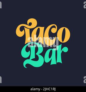 Taco Phrase Typography Design. Lustige Zitate handgezeichnete Schriftzüge. Aufkleber für Veranstaltungen im Food Truck. Vektorgrafik Stock Vektor