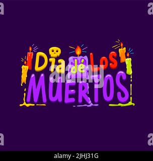 Dia de los muertos, mexikanisches Urlaubsbanner mit Zucker Calavera Totenkopf und Kerzen, Vector Fiesta Gruß. Day of Dead oder Dia de los muertos Cartoon-Schriftzug mit Catrina-Totenkopf und Festkerzen Stock Vektor
