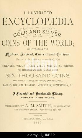 Titelblatt aus dem Buch illustrierte Enzyklopädie der Gold- und Silbermünzen der Welt; illustriert das moderne, antike, aktuelle und neugierige, von 1885 n. Chr. zurück bis 700 v. Chr. von Andrew Madsen Smith, Erscheinungsdatum 1886 Stockfoto