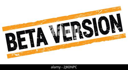 BETA-VERSION Text auf schwarz-orange Rechteck Stempelzeichen geschrieben. Stockfoto