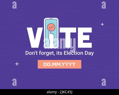 Abstimmen, nicht vergessen Wahltag Font mit Online-Abstimmung auf Smartphone auf Violet Background. Stock Vektor