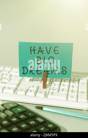 Konzeptionelle Darstellung haben große Träume. Wort geschrieben auf Inspiration, um sich eine große zukünftige Entwicklungsziele vorstellen wichtige Botschaft auf Stück vorgestellt Stockfoto