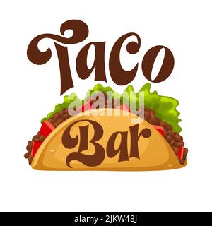 Taco Bar mit Fleisch und Gemüse. Mexikanisches handgezeichnetes Schriftzitat. Essen mit Tortilla, Tomaten. Typografie Vektordarstellung. Stock Vektor