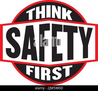Ein Vektor eines „Think Safety first“-Aufklebers auf weißem Hintergrund Stock Vektor