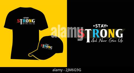 Ein farbenfrohes T-Shirt-Design, das stark bleibt und nie aufgibt Stock Vektor