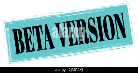 BETA-VERSION Text auf blau-schwarzem Rechteck Stempelzeichen geschrieben. Stockfoto
