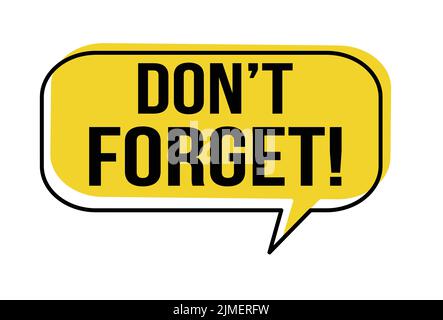 Vergessen Sie nicht, Sprechblase auf weißem Hintergrund, Vektorgrafik Stock Vektor