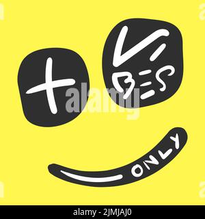 Positive Vibes nur Typografie Emotion Doodle Stil Kunst für Raumdekor Poster oder Kleidung Zweck Stock Vektor