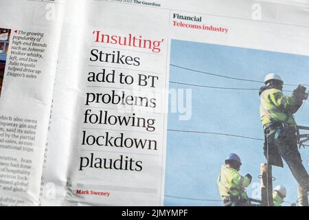 „Beleidigungen“ „Streiks erhöhen die BT-Probleme nach Lockdown-Plündern“ Guardian Zeitung BT Strike Finanzartikel 29 July 2022 London England Großbritannien Stockfoto