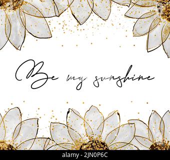 Sei mein Sonnenschein-Zitat. Hintergrund mit Sonnenblumen. Stockfoto