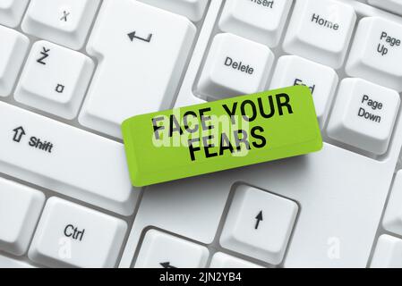 Text, der Inspiration zeigt, stellen Sie sich Ihren Ängsten. Unternehmensüberblick Haben Sie den Mut, Angst zu überwinden seien Sie mutig furchtlos -49193 Stockfoto