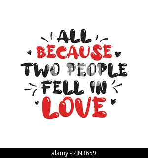 Sticker zum Valentinstag - alles, weil sich zwei Menschen verliebt haben Stock Vektor