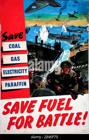 Sparen Sie Kohle, Gas, Strom, Paraffin. Sparen Sie Kraftstoff für den Kampf! (1939 - 1946) Poster aus der Zeit des Zweiten Weltkriegs von Clive Uptton Stockfoto