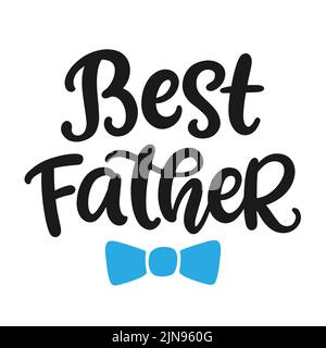 Bester Vater. Handbeschrifttes Zitat Stock Vektor
